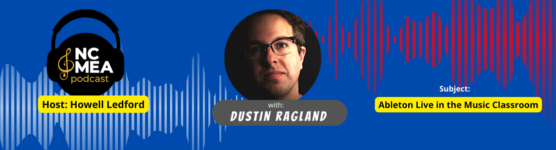 ncmea podcast Dustin Ragland Ableton live Howie ledford Howell