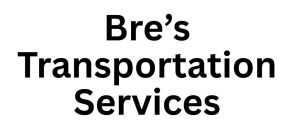 Bre's Transportation Services